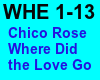 Chico Rose Love Go?
