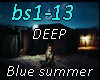 Blue summer- DEEP