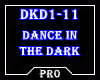 ♪ Dance in The Dark