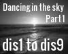 Dancing in the sky pt 1