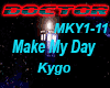 Make My Day  Kygo