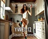 You Wear Crazy Well