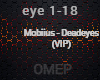 Mobiius - Deadeyes (VIP)