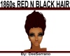 1860S RED N BLACK HAIR