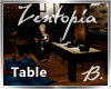 *B* Zentopia Table