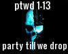 party till we drop