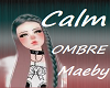 Calm Ombre Maeby