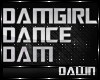 DAM GIRL DANCE SLO