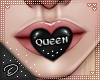 !D! Mouth Heart Queen