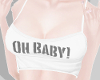 ℛ Oh Baby White