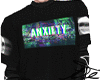 Anxiety T F