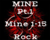 Mine Pt.1 -Rock-