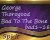 George Thorogood Bad To