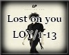 *S Lost on you