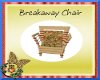 ~CD~ Breakaway Chair