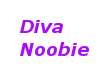 Diva Noobie