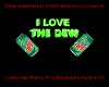 I LOVE THE DEW