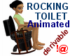 !@ Rocking toilet anim.