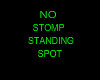 no stomp standing spot