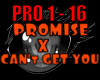 HS | PROMISE x CAN'T GET
