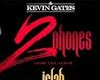 [s] 2 phones Kevin Gates
