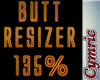 Cym Butt Resizer 135%