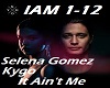 It Ain't Me-Kygo-Selena