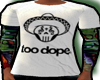 too DOPE mexican white t