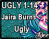 Jaira Burns: Ugly