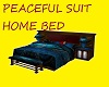 PEACEFUL SUIT HOME BED