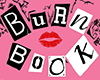 ! Burn Book Background