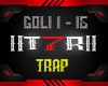T7! - Goliath