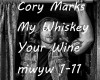 CoryMarks-MyWhiskeyYourW