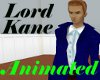 Lord Kane Animated