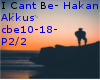 [R]I cant be-Hakan 2/2