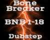 Bone Breaker -Dubstep-