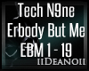 Tech N9ne-Erbody But Me
