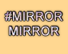 MA #MirrorMirror