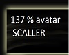 137 % avatar scaller