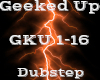 Geeked Up -Dubstep-