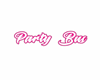 Party Bus sign