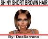 SHINY SHORT BROWN HAIR