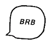 simple BRB message sign
