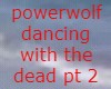 POWERWOLF DANCIN PT2