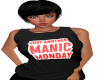 Manic Monday Tee Shirt