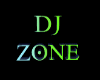Dj Zone Sign