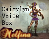 LoL- Caitlyn Voice Box