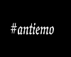#antiemo