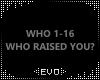 Ξ| JL - Who Raised You?