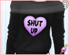 ɱ Shut Up Sweater